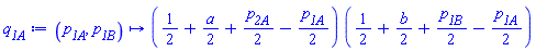 proc (p__1A, p__1B) options operator, arrow; (1/2+(1/2)*a+(1/2)*p__2A-(1/2)*p__1A)*(1/2+(1/2)*b+(1/2)*p__1B-(1/2)*p__1A) end proc
