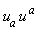 u[a]*u[`~a`]