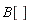 B[]
