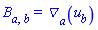 B[a, b] = Physics:-D_[a](u[b], [X])