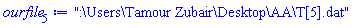 ":\Users\Tamour Zubair\Desktop\AA\T[5].dat"