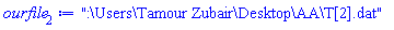":\Users\Tamour Zubair\Desktop\AA\T[2].dat"