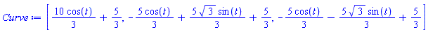 [(10/3)*cos(t)+5/3, -(5/3)*cos(t)+(5/3)*3^(1/2)*sin(t)+5/3, -(5/3)*cos(t)-(5/3)*3^(1/2)*sin(t)+5/3]