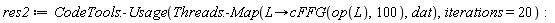 res2 := CodeTools:-Usage(Threads:-Map(proc (L) options operator, arrow; cFFG(op(L), 100) end proc, dat), iterations = 20)