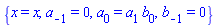 {x = x, a[-1] = 0, a[0] = a[1]*b[0], b[-1] = 0}