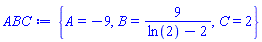 {A = -9, B = 9/(ln(2)-2), C = 2}