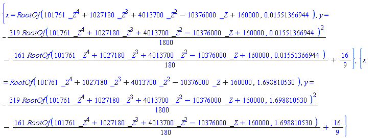{x = RootOf(101761*_Z^4+1027180*_Z^3+4013700*_Z^2-10376000*_Z+160000, 0.1551366944e-1), y = -(319/1800)*RootOf(101761*_Z^4+1027180*_Z^3+4013700*_Z^2-10376000*_Z+160000, 0.1551366944e-1)^2-(161/180)*RootOf(101761*_Z^4+1027180*_Z^3+4013700*_Z^2-10376000*_Z+160000, 0.1551366944e-1)+16/9}, {x = RootOf(101761*_Z^4+1027180*_Z^3+4013700*_Z^2-10376000*_Z+160000, 1.698810530), y = -(319/1800)*RootOf(101761*_Z^4+1027180*_Z^3+4013700*_Z^2-10376000*_Z+160000, 1.698810530)^2-(161/180)*RootOf(101761*_Z^4+1027180*_Z^3+4013700*_Z^2-10376000*_Z+160000, 1.698810530)+16/9}