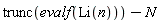 trunc(evalf(Li(n)))-N