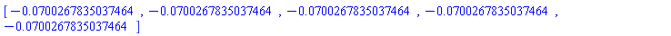 [HFloat(-0.07002678350374637), HFloat(-0.07002678350374637), HFloat(-0.07002678350374637), HFloat(-0.07002678350374637), HFloat(-0.07002678350374637)]