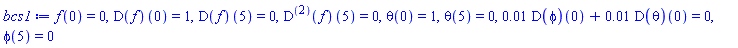 f(0) = 0, (D(f))(0) = 1, (D(f))(5) = 0, ((D@@2)(f))(5) = 0, theta(0) = 1, theta(5) = 0, 0.1e-1*(D(phi))(0)+0.1e-1*(D(theta))(0) = 0, phi(5) = 0