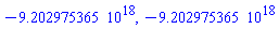 -0.9202975365e19, -0.9202975365e19