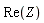 Re(Z)