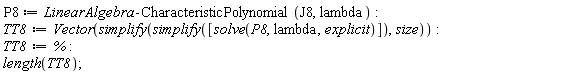 P8 := LinearAlgebra:-CharacteristicPolynomial(J8, lambda):