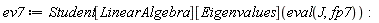 ev7 := Student[LinearAlgebra][Eigenvalues](eval(J, fp7)):
