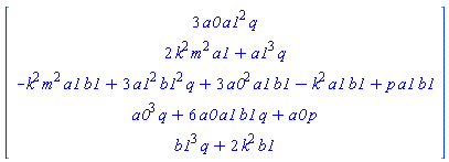 Vector(5, {(1) = 3*a0*a1^2*q, (2) = 2*a1*k^2*m^2+a1^3*q, (3) = -a1*b1*k^2*m^2+3*a1^2*b1^2*q+3*a0^2*a1*b1-a1*b1*k^2+a1*b1*p, (4) = a0^3*q+6*a0*a1*b1*q+a0*p, (5) = b1^3*q+2*b1*k^2})