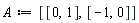 A := [[0, 1], [-1, 0]]