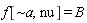 f[`~a`, nu] = B