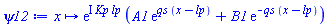 proc (x) options operator, arrow; exp(I*Kp*lp)*(A1*exp(qs*(x-lp))+B1*exp(-qs*(x-lp))) end proc