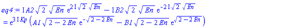 I*A2*2^(1/2)*En^(1/2)*exp((2*I)*2^(1/2)*En^(1/2))-I*B2*2^(1/2)*En^(1/2)*exp(-(2*I)*2^(1/2)*En^(1/2)) = exp((3*I)*Kp)*(A1*(2-2*En)^(1/2)*exp(-(2-2*En)^(1/2))-B1*(2-2*En)^(1/2)*exp((2-2*En)^(1/2)))