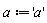 a := 'a'
