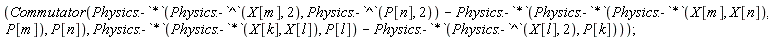 Commutator(Physics:-`*`(Physics:-`^`(X[m], 2), Physics:-`^`(P[n], 2))-Physics:-`*`(Physics:-`*`(Physics:-`*`(X[m], X[n]), P[m]), P[n]), Physics:-`*`(Physics:-`*`(X[k], X[l]), P[l])-Physics:-`*`(Physics:-`^`(X[l], 2), P[k]))