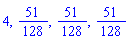 4, 51/128, 51/128, 51/128