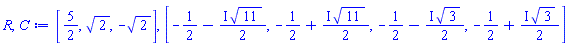 [5/2, 2^(1/2), -2^(1/2)], [-1/2-((1/2)*I)*11^(1/2), -1/2+((1/2)*I)*11^(1/2), -1/2-((1/2)*I)*3^(1/2), -1/2+((1/2)*I)*3^(1/2)]