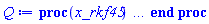 proc (x_rkf45) local _res, _dat, _vars, _solnproc, _xout, _ndsol, _pars, _n, _i; option `Copyright (c) 2000 by Waterloo Maple Inc. All rights reserved.`; if 1 < nargs then error "invalid input: too many arguments" end if; _EnvDSNumericSaveDigits := Digits; Digits := 15; if _EnvInFsolve = true then _xout := evalf[_EnvDSNumericSaveDigits](x_rkf45) else _xout := evalf(x_rkf45) end if; _dat := Array(1..4, {(1) = proc (_xin) local _xout, _dtbl, _dat, _vmap, _x0, _y0, _val, _dig, _n, _ne, _nd, _nv, _pars, _ini, _par, _i, _j, _k, _src; option `Copyright (c) 2002 by Waterloo Maple Inc. All rights reserved.`; table( [( "complex" ) = false ] ) _xout := _xin; _pars := [A = A]; _dtbl := array( 1 .. 4, [( 1 ) = (array( 1 .. 26, [( 1 ) = (datatype = float[8], order = C_order, storage = rectangular), ( 2 ) = (datatype = float[8], order = C_order, storage = rectangular), ( 3 ) = ([0, 0, 0, Array(1..0, 1..2, {}, datatype = float[8], order = C_order)]), ( 4 ) = (Array(1..63, {(1) = 1, (2) = 1, (3) = 0, (4) = 0, (5) = 1, (6) = 0, (7) = 0, (8) = 0, (9) = 0, (10) = 0, (11) = 0, (12) = 0, (13) = 0, (14) = 0, (15) = 0, (16) = 0, (17) = 0, (18) = 0, (19) = 30000, (20) = 0, (21) = 0, (22) = 1, (23) = 4, (24) = 0, (25) = 1, (26) = 15, (27) = 1, (28) = 0, (29) = 1, (30) = 3, (31) = 3, (32) = 0, (33) = 1, (34) = 0, (35) = 0, (36) = 0, (37) = 0, (38) = 0, (39) = 0, (40) = 0, (41) = 0, (42) = 0, (43) = 1, (44) = 0, (45) = 0, (46) = 0, (47) = 0, (48) = 0, (49) = 0, (50) = 50, (51) = 1, (52) = 0, (53) = 0, (54) = 0, (55) = 0, (56) = 0, (57) = 0, (58) = 0, (59) = 10000, (60) = 0, (61) = 1000, (62) = 0, (63) = 0}, datatype = integer[8])), ( 5 ) = (Array(1..28, {(1) = .0, (2) = 0.10e-5, (3) = .0, (4) = 0.500001e-14, (5) = .0, (6) = .0, (7) = .0, (8) = 0.10e-5, (9) = .0, (10) = .0, (11) = .0, (12) = .0, (13) = 1.0, (14) = .0, (15) = .49999999999999, (16) = .0, (17) = 1.0, (18) = 1.0, (19) = .0, (20) = .0, (21) = 1.0, (22) = 1.0, (23) = .0, (24) = .0, (25) = 0.10e-14, (26) = .0, (27) = .0, (28) = .0}, datatype = float[8], order = C_order)), ( 6 ) = (Array(1..2, {(1) = -1.57079632679490, (2) = Float(undefined)})), ( 7 ) = ([Array(1..4, 1..7, {(1, 1) = .0, (1, 2) = .203125, (1, 3) = .3046875, (1, 4) = .75, (1, 5) = .8125, (1, 6) = .40625, (1, 7) = .8125, (2, 1) = 0.6378173828125e-1, (2, 2) = .0, (2, 3) = .279296875, (2, 4) = .27237892150878906, (2, 5) = -0.9686851501464844e-1, (2, 6) = 0.1956939697265625e-1, (2, 7) = .5381584167480469, (3, 1) = 0.31890869140625e-1, (3, 2) = .0, (3, 3) = -.34375, (3, 4) = -.335235595703125, (3, 5) = .2296142578125, (3, 6) = .41748046875, (3, 7) = 11.480712890625, (4, 1) = 0.9710520505905151e-1, (4, 2) = .0, (4, 3) = .40350341796875, (4, 4) = 0.20297467708587646e-1, (4, 5) = -0.6054282188415527e-2, (4, 6) = -0.4770040512084961e-1, (4, 7) = .77858567237854}, datatype = float[8], order = C_order), Array(1..6, 1..6, {(1, 1) = .0, (1, 2) = .0, (1, 3) = .0, (1, 4) = .0, (1, 5) = .0, (1, 6) = 1.0, (2, 1) = .25, (2, 2) = .0, (2, 3) = .0, (2, 4) = .0, (2, 5) = .0, (2, 6) = 1.0, (3, 1) = .1875, (3, 2) = .5625, (3, 3) = .0, (3, 4) = .0, (3, 5) = .0, (3, 6) = 2.0, (4, 1) = .23583984375, (4, 2) = -.87890625, (4, 3) = .890625, (4, 4) = .0, (4, 5) = .0, (4, 6) = .2681884765625, (5, 1) = .1272735595703125, (5, 2) = -.5009765625, (5, 3) = .44921875, (5, 4) = -0.128936767578125e-1, (5, 5) = .0, (5, 6) = 0.626220703125e-1, (6, 1) = -0.927734375e-1, (6, 2) = .626220703125, (6, 3) = -.4326171875, (6, 4) = .1418304443359375, (6, 5) = -0.861053466796875e-1, (6, 6) = .3131103515625}, datatype = float[8], order = C_order), Array(1..6, {(1) = .0, (2) = .386, (3) = .21, (4) = .63, (5) = 1.0, (6) = 1.0}, datatype = float[8], order = C_order), Array(1..6, {(1) = .25, (2) = -.1043, (3) = .1035, (4) = -0.362e-1, (5) = .0, (6) = .0}, datatype = float[8], order = C_order), Array(1..6, 1..5, {(1, 1) = .0, (1, 2) = .0, (1, 3) = .0, (1, 4) = .0, (1, 5) = .0, (2, 1) = 1.544, (2, 2) = .0, (2, 3) = .0, (2, 4) = .0, (2, 5) = .0, (3, 1) = .9466785280815533, (3, 2) = .25570116989825814, (3, 3) = .0, (3, 4) = .0, (3, 5) = .0, (4, 1) = 3.3148251870684886, (4, 2) = 2.896124015972123, (4, 3) = .9986419139977808, (4, 4) = .0, (4, 5) = .0, (5, 1) = 1.2212245092262748, (5, 2) = 6.019134481287752, (5, 3) = 12.537083329320874, (5, 4) = -.687886036105895, (5, 5) = .0, (6, 1) = 1.2212245092262748, (6, 2) = 6.019134481287752, (6, 3) = 12.537083329320874, (6, 4) = -.687886036105895, (6, 5) = 1.0}, datatype = float[8], order = C_order), Array(1..6, 1..5, {(1, 1) = .0, (1, 2) = .0, (1, 3) = .0, (1, 4) = .0, (1, 5) = .0, (2, 1) = -5.6688, (2, 2) = .0, (2, 3) = .0, (2, 4) = .0, (2, 5) = .0, (3, 1) = -2.4300933568337584, (3, 2) = -.20635991570891224, (3, 3) = .0, (3, 4) = .0, (3, 5) = .0, (4, 1) = -.10735290581452621, (4, 2) = -9.594562251021896, (4, 3) = -20.470286148096154, (4, 4) = .0, (4, 5) = .0, (5, 1) = 7.496443313968615, (5, 2) = -10.246804314641219, (5, 3) = -33.99990352819906, (5, 4) = 11.708908932061595, (5, 5) = .0, (6, 1) = 8.083246795922411, (6, 2) = -7.981132988062785, (6, 3) = -31.52159432874373, (6, 4) = 16.319305431231363, (6, 5) = -6.0588182388340535}, datatype = float[8], order = C_order), Array(1..3, 1..5, {(1, 1) = .0, (1, 2) = .0, (1, 3) = .0, (1, 4) = .0, (1, 5) = .0, (2, 1) = 10.126235083446911, (2, 2) = -7.487995877607633, (2, 3) = -34.800918615557414, (2, 4) = -7.9927717075687275, (2, 5) = 1.0251377232956207, (3, 1) = -.6762803392806898, (3, 2) = 6.087714651678606, (3, 3) = 16.43084320892463, (3, 4) = 24.767225114183653, (3, 5) = -6.5943891257167815}, datatype = float[8], order = C_order)]), ( 9 ) = ([Array(1..1, {(1) = .1}, datatype = float[8], order = C_order), Array(1..1, {(1) = .0}, datatype = float[8], order = C_order), Array(1..1, {(1) = .0}, datatype = float[8], order = C_order), Array(1..1, {(1) = .0}, datatype = float[8], order = C_order), Array(1..1, {(1) = .0}, datatype = float[8], order = C_order), Array(1..1, 1..1, {(1, 1) = .0}, datatype = float[8], order = C_order), Array(1..1, 1..1, {(1, 1) = .0}, datatype = float[8], order = C_order), Array(1..1, {(1) = .0}, datatype = float[8], order = C_order), Array(1..1, 1..1, {(1, 1) = .0}, datatype = float[8], order = C_order), Array(1..1, 1..6, {(1, 1) = .0, (1, 2) = .0, (1, 3) = .0, (1, 4) = .0, (1, 5) = .0, (1, 6) = .0}, datatype = float[8], order = C_order), Array(1..1, {(1) = 0}, datatype = integer[8]), Array(1..2, {(1) = .0, (2) = .0}, datatype = float[8], order = C_order), Array(1..2, {(1) = .0, (2) = .0}, datatype = float[8], order = C_order), Array(1..2, {(1) = .0, (2) = .0}, datatype = float[8], order = C_order), Array(1..2, {(1) = .0, (2) = .0}, datatype = float[8], order = C_order), Array(1..1, {(1) = .0}, datatype = float[8], order = C_order), Array(1..2, {(1) = .0, (2) = .0}, datatype = float[8], order = C_order), Array(1..1, {(1) = 0}, datatype = integer[8])]), ( 8 ) = ([Array(1..2, {(1) = .0, (2) = .0}, datatype = float[8], order = C_order), Array(1..2, {(1) = .0, (2) = .0}, datatype = float[8], order = C_order), Array(1..1, {(1) = .0}, datatype = float[8], order = C_order), 0, 0]), ( 11 ) = (Array(1..6, 0..1, {(1, 1) = .0, (2, 0) = .0, (2, 1) = .0, (3, 0) = .0, (3, 1) = .0, (4, 0) = .0, (4, 1) = .0, (5, 0) = .0, (5, 1) = .0, (6, 0) = .0, (6, 1) = .0}, datatype = float[8], order = C_order)), ( 10 ) = ([proc (N, X, Y, YP) option `[Y[1] = theta(t)]`; YP[1] := 1+Y[2]+(Y[2]-1)*cos(Y[1]); 0 end proc, -1, 0, 0, 0, 0, 0, 0, 0, 0]), ( 13 ) = (), ( 12 ) = (), ( 15 ) = ("rkf45"), ( 14 ) = ([0, 0]), ( 18 ) = ([]), ( 19 ) = (0), ( 16 ) = ([0, 0, 0, 0, 0, []]), ( 17 ) = ([proc (N, X, Y, YP) option `[Y[1] = theta(t)]`; YP[1] := 1+Y[2]+(Y[2]-1)*cos(Y[1]); 0 end proc, -1, 0, 0, 0, 0, 0, 0, 0, 0]), ( 22 ) = (0), ( 23 ) = (0), ( 20 ) = ([]), ( 21 ) = (0), ( 26 ) = (Array(1..0, {})), ( 25 ) = (Array(1..0, {})), ( 24 ) = (0)  ] ))  ] ); _y0 := Array(0..2, {(1) = 0., (2) = -1.57079632679490}); _vmap := array( 1 .. 1, [( 1 ) = (1)  ] ); _x0 := _dtbl[1][5][5]; _n := _dtbl[1][4][1]; _ne := _dtbl[1][4][3]; _nd := _dtbl[1][4][4]; _nv := _dtbl[1][4][16]; if not type(_xout, 'numeric') then if member(_xout, ["start", "left", "right"]) then if _Env_smart_dsolve_numeric = true or _dtbl[1][4][10] = 1 then if _xout = "left" then if type(_dtbl[2], 'table') then return _dtbl[2][5][1] end if elif _xout = "right" then if type(_dtbl[3], 'table') then return _dtbl[3][5][1] end if end if end if; return _dtbl[1][5][5] elif _xout = "method" then return _dtbl[1][15] elif _xout = "storage" then return evalb(_dtbl[1][4][10] = 1) elif _xout = "leftdata" then if not type(_dtbl[2], 'array') then return NULL else return eval(_dtbl[2]) end if elif _xout = "rightdata" then if not type(_dtbl[3], 'array') then return NULL else return eval(_dtbl[3]) end if elif _xout = "enginedata" then return eval(_dtbl[1]) elif _xout = "enginereset" then _dtbl[2] := evaln(_dtbl[2]); _dtbl[3] := evaln(_dtbl[3]); return NULL elif _xout = "initial" then return procname(_y0[0]) elif _xout = "laxtol" then return _dtbl[`if`(member(_dtbl[4], {2, 3}), _dtbl[4], 1)][5][18] elif _xout = "numfun" then return `if`(member(_dtbl[4], {2, 3}), _dtbl[_dtbl[4]][4][18], 0) elif _xout = "parameters" then return [seq(_y0[_n+_i], _i = 1 .. nops(_pars))] elif _xout = "initial_and_parameters" then return procname(_y0[0]), [seq(_y0[_n+_i], _i = 1 .. nops(_pars))] elif _xout = "last" then if _dtbl[4] <> 2 and _dtbl[4] <> 3 or _x0-_dtbl[_dtbl[4]][5][1] = 0. then error "no information is available on last computed point" else _xout := _dtbl[_dtbl[4]][5][1] end if elif _xout = "function" then if _dtbl[1][4][33]-2. = 0 then return eval(_dtbl[1][10], 1) else return eval(_dtbl[1][10][1], 1) end if elif _xout = "map" then return copy(_vmap) elif type(_xin, `=`) and type(rhs(_xin), 'list') and member(lhs(_xin), {"initial", "parameters", "initial_and_parameters"}) then _ini, _par := [], []; if lhs(_xin) = "initial" then _ini := rhs(_xin) elif lhs(_xin) = "parameters" then _par := rhs(_xin) elif select(type, rhs(_xin), `=`) <> [] then _par, _ini := selectremove(type, rhs(_xin), `=`) elif nops(rhs(_xin)) < nops(_pars)+1 then error "insufficient data for specification of initial and parameters" else _par := rhs(_xin)[-nops(_pars) .. -1]; _ini := rhs(_xin)[1 .. -nops(_pars)-1] end if; _xout := lhs(_xout); _i := false; if _par <> [] then _i := `dsolve/numeric/process_parameters`(_n, _pars, _par, _y0) end if; if _ini <> [] then _i := `dsolve/numeric/process_initial`(_n-_ne, _ini, _y0, _pars, _vmap) or _i end if; if _i then `dsolve/numeric/SC/reinitialize`(_dtbl, _y0, _n, procname, _pars); if _Env_smart_dsolve_numeric = true and type(_y0[0], 'numeric') and _dtbl[1][4][10] <> 1 then procname("right") := _y0[0]; procname("left") := _y0[0] end if end if; if _xout = "initial" then return [_y0[0], seq(_y0[_vmap[_i]], _i = 1 .. _n-_ne)] elif _xout = "parameters" then return [seq(_y0[_n+_i], _i = 1 .. nops(_pars))] else return [_y0[0], seq(_y0[_vmap[_i]], _i = 1 .. _n-_ne)], [seq(_y0[_n+_i], _i = 1 .. nops(_pars))] end if elif _xin = "eventstop" then if _nv = 0 then error "this solution has no events" end if; _i := _dtbl[4]; if _i <> 2 and _i <> 3 then return 0 end if; if _dtbl[_i][4][10] = 1 and assigned(_dtbl[5-_i]) and _dtbl[_i][4][9] < 100 and 100 <= _dtbl[5-_i][4][9] then _i := 5-_i; _dtbl[4] := _i; _j := round(_dtbl[_i][4][17]); return round(_dtbl[_i][3][1][_j, 1]) elif 100 <= _dtbl[_i][4][9] then _j := round(_dtbl[_i][4][17]); return round(_dtbl[_i][3][1][_j, 1]) else return 0 end if elif _xin = "eventstatus" then if _nv = 0 then error "this solution has no events" end if; _i := [selectremove(proc (a) options operator, arrow; _dtbl[1][3][1][a, 7] = 1 end proc, {seq(_j, _j = 1 .. round(_dtbl[1][3][1][_nv+1, 1]))})]; return ':-enabled' = _i[1], ':-disabled' = _i[2] elif _xin = "eventclear" then if _nv = 0 then error "this solution has no events" end if; _i := _dtbl[4]; if _i <> 2 and _i <> 3 then error "no events to clear" end if; if _dtbl[_i][4][10] = 1 and assigned(_dtbl[5-_i]) and _dtbl[_i][4][9] < 100 and 100 < _dtbl[5-_i][4][9] then _dtbl[4] := 5-_i; _i := 5-_i end if; if _dtbl[_i][4][9] < 100 then error "no events to clear" elif _nv < _dtbl[_i][4][9]-100 then error "event error condition cannot be cleared" else _j := _dtbl[_i][4][9]-100; if irem(round(_dtbl[_i][3][1][_j, 4]), 2) = 1 then error "retriggerable events cannot be cleared" end if; _j := round(_dtbl[_i][3][1][_j, 1]); for _k to _nv do if _dtbl[_i][3][1][_k, 1] = _j then if _dtbl[_i][3][1][_k, 2] = 3 then error "range events cannot be cleared" end if; _dtbl[_i][3][1][_k, 8] := _dtbl[_i][3][1][_nv+1, 8] end if end do; _dtbl[_i][4][17] := 0; _dtbl[_i][4][9] := 0; if _dtbl[1][4][10] = 1 then if _i = 2 then try procname(procname("left")) catch:  end try else try procname(procname("right")) catch:  end try end if end if end if; return  elif type(_xin, `=`) and member(lhs(_xin), {"eventdisable", "eventenable"}) then if _nv = 0 then error "this solution has no events" end if; if type(rhs(_xin), {('list')('posint'), ('set')('posint')}) then _i := {op(rhs(_xin))} elif type(rhs(_xin), 'posint') then _i := {rhs(_xin)} else error "event identifiers must be integers in the range 1..%1", round(_dtbl[1][3][1][_nv+1, 1]) end if; if select(proc (a) options operator, arrow; _nv < a end proc, _i) <> {} then error "event identifiers must be integers in the range 1..%1", round(_dtbl[1][3][1][_nv+1, 1]) end if; _k := {}; for _j to _nv do if member(round(_dtbl[1][3][1][_j, 1]), _i) then _k := `union`(_k, {_j}) end if end do; _i := _k; if lhs(_xin) = "eventdisable" then _dtbl[4] := 0; _j := [evalb(assigned(_dtbl[2]) and member(_dtbl[2][4][17], _i)), evalb(assigned(_dtbl[3]) and member(_dtbl[3][4][17], _i))]; for _k in _i do _dtbl[1][3][1][_k, 7] := 0; if assigned(_dtbl[2]) then _dtbl[2][3][1][_k, 7] := 0 end if; if assigned(_dtbl[3]) then _dtbl[3][3][1][_k, 7] := 0 end if end do; if _j[1] then for _k to _nv+1 do if _k <= _nv and not type(_dtbl[2][3][4][_k, 1], 'undefined') then userinfo(3, {'events', 'eventreset'}, `reinit #2, event code `, _k, ` to defined init `, _dtbl[2][3][4][_k, 1]); _dtbl[2][3][1][_k, 8] := _dtbl[2][3][4][_k, 1] elif _dtbl[2][3][1][_k, 2] = 0 and irem(iquo(round(_dtbl[2][3][1][_k, 4]), 32), 2) = 1 then userinfo(3, {'events', 'eventreset'}, `reinit #2, event code `, _k, ` to rate hysteresis init `, _dtbl[2][5][24]); _dtbl[2][3][1][_k, 8] := _dtbl[2][5][24] elif _dtbl[2][3][1][_k, 2] = 0 and irem(iquo(round(_dtbl[2][3][1][_k, 4]), 2), 2) = 0 then userinfo(3, {'events', 'eventreset'}, `reinit #2, event code `, _k, ` to initial init `, _x0); _dtbl[2][3][1][_k, 8] := _x0 else userinfo(3, {'events', 'eventreset'}, `reinit #2, event code `, _k, ` to fireinitial init `, _x0-1); _dtbl[2][3][1][_k, 8] := _x0-1 end if end do; _dtbl[2][4][17] := 0; _dtbl[2][4][9] := 0; if _dtbl[1][4][10] = 1 then procname(procname("left")) end if end if; if _j[2] then for _k to _nv+1 do if _k <= _nv and not type(_dtbl[3][3][4][_k, 2], 'undefined') then userinfo(3, {'events', 'eventreset'}, `reinit #3, event code `, _k, ` to defined init `, _dtbl[3][3][4][_k, 2]); _dtbl[3][3][1][_k, 8] := _dtbl[3][3][4][_k, 2] elif _dtbl[3][3][1][_k, 2] = 0 and irem(iquo(round(_dtbl[3][3][1][_k, 4]), 32), 2) = 1 then userinfo(3, {'events', 'eventreset'}, `reinit #3, event code `, _k, ` to rate hysteresis init `, _dtbl[3][5][24]); _dtbl[3][3][1][_k, 8] := _dtbl[3][5][24] elif _dtbl[3][3][1][_k, 2] = 0 and irem(iquo(round(_dtbl[3][3][1][_k, 4]), 2), 2) = 0 then userinfo(3, {'events', 'eventreset'}, `reinit #3, event code `, _k, ` to initial init `, _x0); _dtbl[3][3][1][_k, 8] := _x0 else userinfo(3, {'events', 'eventreset'}, `reinit #3, event code `, _k, ` to fireinitial init `, _x0+1); _dtbl[3][3][1][_k, 8] := _x0+1 end if end do; _dtbl[3][4][17] := 0; _dtbl[3][4][9] := 0; if _dtbl[1][4][10] = 1 then procname(procname("right")) end if end if else for _k in _i do _dtbl[1][3][1][_k, 7] := 1 end do; _dtbl[2] := evaln(_dtbl[2]); _dtbl[3] := evaln(_dtbl[3]); _dtbl[4] := 0; if _dtbl[1][4][10] = 1 then if _x0 <= procname("right") then try procname(procname("right")) catch:  end try end if; if procname("left") <= _x0 then try procname(procname("left")) catch:  end try end if end if end if; return  elif type(_xin, `=`) and lhs(_xin) = "eventfired" then if not type(rhs(_xin), 'list') then error "'eventfired' must be specified as a list" end if; if _nv = 0 then error "this solution has no events" end if; if _dtbl[4] <> 2 and _dtbl[4] <> 3 then error "'direction' must be set prior to calling/setting 'eventfired'" end if; _i := _dtbl[4]; _val := NULL; if not assigned(_EnvEventRetriggerWarned) then _EnvEventRetriggerWarned := false end if; for _k in rhs(_xin) do if type(_k, 'integer') then _src := _k elif type(_k, 'integer' = 'anything') and type(evalf(rhs(_k)), 'numeric') then _k := lhs(_k) = evalf[max(Digits, 18)](rhs(_k)); _src := lhs(_k) else error "'eventfired' entry is not valid: %1", _k end if; if _src < 1 or round(_dtbl[1][3][1][_nv+1, 1]) < _src then error "event identifiers must be integers in the range 1..%1", round(_dtbl[1][3][1][_nv+1, 1]) end if; _src := {seq(`if`(_dtbl[1][3][1][_j, 1]-_src = 0., _j, NULL), _j = 1 .. _nv)}; if nops(_src) <> 1 then error "'eventfired' can only be set/queried for root-finding events and time/interval events" end if; _src := _src[1]; if _dtbl[1][3][1][_src, 2] <> 0. and _dtbl[1][3][1][_src, 2]-2. <> 0. then error "'eventfired' can only be set/queried for root-finding events and time/interval events" elif irem(round(_dtbl[1][3][1][_src, 4]), 2) = 1 then if _EnvEventRetriggerWarned = false then WARNING(`'eventfired' has no effect on events that retrigger`) end if; _EnvEventRetriggerWarned := true end if; if _dtbl[_i][3][1][_src, 2] = 0 and irem(iquo(round(_dtbl[_i][3][1][_src, 4]), 32), 2) = 1 then _val := _val, undefined elif type(_dtbl[_i][3][4][_src, _i-1], 'undefined') or _i = 2 and _dtbl[2][3][1][_src, 8] < _dtbl[2][3][4][_src, 1] or _i = 3 and _dtbl[3][3][4][_src, 2] < _dtbl[3][3][1][_src, 8] then _val := _val, _dtbl[_i][3][1][_src, 8] else _val := _val, _dtbl[_i][3][4][_src, _i-1] end if; if type(_k, `=`) then if _dtbl[_i][3][1][_src, 2] = 0 and irem(iquo(round(_dtbl[_i][3][1][_src, 4]), 32), 2) = 1 then error "cannot set event code for a rate hysteresis event" end if; userinfo(3, {'events', 'eventreset'}, `manual set event code `, _src, ` to value `, rhs(_k)); _dtbl[_i][3][1][_src, 8] := rhs(_k); _dtbl[_i][3][4][_src, _i-1] := rhs(_k) end if end do; return [_val] elif type(_xin, `=`) and lhs(_xin) = "direction" then if not member(rhs(_xin), {-1, 1, ':-left', ':-right'}) then error "'direction' must be specified as either '1' or 'right' (positive) or '-1' or 'left' (negative)" end if; _src := `if`(_dtbl[4] = 2, -1, `if`(_dtbl[4] = 3, 1, undefined)); _i := `if`(member(rhs(_xin), {1, ':-right'}), 3, 2); _dtbl[4] := _i; _dtbl[_i] := `dsolve/numeric/SC/IVPdcopy`(_dtbl[1], `if`(assigned(_dtbl[_i]), _dtbl[_i], NULL)); if 0 < _nv then for _j to _nv+1 do if _j <= _nv and not type(_dtbl[_i][3][4][_j, _i-1], 'undefined') then userinfo(3, {'events', 'eventreset'}, `reinit #4, event code `, _j, ` to defined init `, _dtbl[_i][3][4][_j, _i-1]); _dtbl[_i][3][1][_j, 8] := _dtbl[_i][3][4][_j, _i-1] elif _dtbl[_i][3][1][_j, 2] = 0 and irem(iquo(round(_dtbl[_i][3][1][_j, 4]), 32), 2) = 1 then userinfo(3, {'events', 'eventreset'}, `reinit #4, event code `, _j, ` to rate hysteresis init `, _dtbl[_i][5][24]); _dtbl[_i][3][1][_j, 8] := _dtbl[_i][5][24] elif _dtbl[_i][3][1][_j, 2] = 0 and irem(iquo(round(_dtbl[_i][3][1][_j, 4]), 2), 2) = 0 then userinfo(3, {'events', 'eventreset'}, `reinit #4, event code `, _j, ` to initial init `, _x0); _dtbl[_i][3][1][_j, 8] := _x0 else userinfo(3, {'events', 'eventreset'}, `reinit #4, event code `, _j, ` to fireinitial init `, _x0-2*_i+5.0); _dtbl[_i][3][1][_j, 8] := _x0-2*_i+5.0 end if end do end if; return _src elif _xin = "eventcount" then if _dtbl[1][3][1] = 0 or _dtbl[4] <> 2 and _dtbl[4] <> 3 then return 0 else return round(_dtbl[_dtbl[4]][3][1][_nv+1, 12]) end if else return "procname" end if end if; if _xout = _x0 then return [_x0, seq(evalf(_dtbl[1][6][_vmap[_i]]), _i = 1 .. _n-_ne)] end if; _i := `if`(_x0 <= _xout, 3, 2); if _xin = "last" and 0 < _dtbl[_i][4][9] and _dtbl[_i][4][9] < 100 then _dat := eval(_dtbl[_i], 2); _j := _dat[4][20]; return [_dat[11][_j, 0], seq(_dat[11][_j, _vmap[_i]], _i = 1 .. _n-_ne-_nd), seq(_dat[8][1][_vmap[_i]], _i = _n-_ne-_nd+1 .. _n-_ne)] end if; if not type(_dtbl[_i], 'array') then _dtbl[_i] := `dsolve/numeric/SC/IVPdcopy`(_dtbl[1], `if`(assigned(_dtbl[_i]), _dtbl[_i], NULL)); if 0 < _nv then for _j to _nv+1 do if _j <= _nv and not type(_dtbl[_i][3][4][_j, _i-1], 'undefined') then userinfo(3, {'events', 'eventreset'}, `reinit #5, event code `, _j, ` to defined init `, _dtbl[_i][3][4][_j, _i-1]); _dtbl[_i][3][1][_j, 8] := _dtbl[_i][3][4][_j, _i-1] elif _dtbl[_i][3][1][_j, 2] = 0 and irem(iquo(round(_dtbl[_i][3][1][_j, 4]), 32), 2) = 1 then userinfo(3, {'events', 'eventreset'}, `reinit #5, event code `, _j, ` to rate hysteresis init `, _dtbl[_i][5][24]); _dtbl[_i][3][1][_j, 8] := _dtbl[_i][5][24] elif _dtbl[_i][3][1][_j, 2] = 0 and irem(iquo(round(_dtbl[_i][3][1][_j, 4]), 2), 2) = 0 then userinfo(3, {'events', 'eventreset'}, `reinit #5, event code `, _j, ` to initial init `, _x0); _dtbl[_i][3][1][_j, 8] := _x0 else userinfo(3, {'events', 'eventreset'}, `reinit #5, event code `, _j, ` to fireinitial init `, _x0-2*_i+5.0); _dtbl[_i][3][1][_j, 8] := _x0-2*_i+5.0 end if end do end if end if; if _xin <> "last" then if 0 < 0 then if `dsolve/numeric/checkglobals`(op(_dtbl[1][14]), _pars, _n, _y0) then `dsolve/numeric/SC/reinitialize`(_dtbl, _y0, _n, procname, _pars, _i) end if end if; if _dtbl[1][4][7] = 0 then error "parameters must be initialized before solution can be computed" end if end if; _dat := eval(_dtbl[_i], 2); _dtbl[4] := _i; try _src := `dsolve/numeric/SC/IVPrun`(_dat, _xout) catch: userinfo(2, `dsolve/debug`, print(`Exception in solnproc:`, [lastexception][2 .. -1])); error  end try; if _dat[17] <> _dtbl[1][17] then _dtbl[1][17] := _dat[17]; _dtbl[1][10] := _dat[10] end if; if _src = 0 and 100 < _dat[4][9] then _val := _dat[3][1][_nv+1, 8] else _val := _dat[11][_dat[4][20], 0] end if; if _src <> 0 or _dat[4][9] <= 0 then _dtbl[1][5][1] := _xout else _dtbl[1][5][1] := _val end if; if _i = 3 and _val < _xout then Rounding := -infinity; if _dat[4][9] = 1 then error "cannot evaluate the solution further right of %1, probably a singularity", evalf[8](_val) elif _dat[4][9] = 2 then error "cannot evaluate the solution further right of %1, maxfun limit exceeded (see ?dsolve,maxfun for details)", evalf[8](_val) elif _dat[4][9] = 3 then if _dat[4][25] = 3 then error "cannot evaluate the solution past the initial point, problem may be initially singular or improperly set up" else error "cannot evaluate the solution past the initial point, problem may be complex, initially singular or improperly set up" end if elif _dat[4][9] = 4 then error "cannot evaluate the solution further right of %1, accuracy goal cannot be achieved with specified 'minstep'", evalf[8](_val) elif _dat[4][9] = 5 then error "cannot evaluate the solution further right of %1, too many step failures, tolerances may be too loose for problem", evalf[8](_val) elif _dat[4][9] = 6 then error "cannot evaluate the solution further right of %1, cannot downgrade delay storage for problems with delay derivative order > 1, try increasing delaypts", evalf[8](_val) elif _dat[4][9] = 10 then error "cannot evaluate the solution further right of %1, interrupt requested", evalf[8](_val) elif 100 < _dat[4][9] then if _dat[4][9]-100 = _nv+1 then error "constraint projection failure on event at t=%1", evalf[8](_val) elif _dat[4][9]-100 = _nv+2 then error "index-1 and derivative evaluation failure on event at t=%1", evalf[8](_val) elif _dat[4][9]-100 = _nv+3 then error "maximum number of event iterations reached (%1) at t=%2", round(_dat[3][1][_nv+1, 3]), evalf[8](_val) else if _Env_dsolve_nowarnstop <> true then `dsolve/numeric/warning`(StringTools:-FormatMessage("cannot evaluate the solution further right of %1, event #%2 triggered a halt", evalf[8](_val), round(_dat[3][1][_dat[4][9]-100, 1]))) end if; Rounding := 'nearest'; _xout := _val end if else error "cannot evaluate the solution further right of %1", evalf[8](_val) end if elif _i = 2 and _xout < _val then Rounding := infinity; if _dat[4][9] = 1 then error "cannot evaluate the solution further left of %1, probably a singularity", evalf[8](_val) elif _dat[4][9] = 2 then error "cannot evaluate the solution further left of %1, maxfun limit exceeded (see ?dsolve,maxfun for details)", evalf[8](_val) elif _dat[4][9] = 3 then if _dat[4][25] = 3 then error "cannot evaluate the solution past the initial point, problem may be initially singular or improperly set up" else error "cannot evaluate the solution past the initial point, problem may be complex, initially singular or improperly set up" end if elif _dat[4][9] = 4 then error "cannot evaluate the solution further left of %1, accuracy goal cannot be achieved with specified 'minstep'", evalf[8](_val) elif _dat[4][9] = 5 then error "cannot evaluate the solution further left of %1, too many step failures, tolerances may be too loose for problem", evalf[8](_val) elif _dat[4][9] = 6 then error "cannot evaluate the solution further left of %1, cannot downgrade delay storage for problems with delay derivative order > 1, try increasing delaypts", evalf[8](_val) elif _dat[4][9] = 10 then error "cannot evaluate the solution further right of %1, interrupt requested", evalf[8](_val) elif 100 < _dat[4][9] then if _dat[4][9]-100 = _nv+1 then error "constraint projection failure on event at t=%1", evalf[8](_val) elif _dat[4][9]-100 = _nv+2 then error "index-1 and derivative evaluation failure on event at t=%1", evalf[8](_val) elif _dat[4][9]-100 = _nv+3 then error "maximum number of event iterations reached (%1) at t=%2", round(_dat[3][1][_nv+1, 3]), evalf[8](_val) else if _Env_dsolve_nowarnstop <> true then `dsolve/numeric/warning`(StringTools:-FormatMessage("cannot evaluate the solution further left of %1, event #%2 triggered a halt", evalf[8](_val), round(_dat[3][1][_dat[4][9]-100, 1]))) end if; Rounding := 'nearest'; _xout := _val end if else error "cannot evaluate the solution further left of %1", evalf[8](_val) end if end if; if _EnvInFsolve = true then _dig := _dat[4][26]; if type(_EnvDSNumericSaveDigits, 'posint') then _dat[4][26] := _EnvDSNumericSaveDigits else _dat[4][26] := Digits end if; _Env_dsolve_SC_native := true; if _dat[4][25] = 1 then _i := 1; _dat[4][25] := 2 else _i := _dat[4][25] end if; _val := `dsolve/numeric/SC/IVPval`(_dat, _xout, _src); _dat[4][25] := _i; _dat[4][26] := _dig; [_xout, seq(_val[_vmap[_i]], _i = 1 .. _n-_ne)] else Digits := _dat[4][26]; _val := `dsolve/numeric/SC/IVPval`(eval(_dat, 2), _xout, _src); [_xout, seq(_val[_vmap[_i]], _i = 1 .. _n-_ne)] end if end proc, (2) = Array(0..0, {}), (3) = [t, theta(t)], (4) = [A = A]}); _vars := _dat[3]; _pars := map(rhs, _dat[4]); _n := nops(_vars)-1; _solnproc := _dat[1]; if not type(_xout, 'numeric') then if member(x_rkf45, ["start", 'start', "method", 'method', "left", 'left', "right", 'right', "leftdata", "rightdata", "enginedata", "eventstop", 'eventstop', "eventclear", 'eventclear', "eventstatus", 'eventstatus', "eventcount", 'eventcount', "laxtol", 'laxtol', "numfun", 'numfun', NULL]) then _res := _solnproc(convert(x_rkf45, 'string')); if 1 < nops([_res]) then return _res elif type(_res, 'array') then return eval(_res, 1) elif _res <> "procname" then return _res end if elif member(x_rkf45, ["last", 'last', "initial", 'initial', "parameters", 'parameters', "initial_and_parameters", 'initial_and_parameters', NULL]) then _xout := convert(x_rkf45, 'string'); _res := _solnproc(_xout); if _xout = "parameters" then return [seq(_pars[_i] = _res[_i], _i = 1 .. nops(_pars))] elif _xout = "initial_and_parameters" then return [seq(_vars[_i+1] = [_res][1][_i+1], _i = 0 .. _n), seq(_pars[_i] = [_res][2][_i], _i = 1 .. nops(_pars))] else return [seq(_vars[_i+1] = _res[_i+1], _i = 0 .. _n)] end if elif type(_xout, `=`) and member(lhs(_xout), ["initial", 'initial', "parameters", 'parameters', "initial_and_parameters", 'initial_and_parameters', NULL]) then _xout := convert(lhs(x_rkf45), 'string') = rhs(x_rkf45); if type(rhs(_xout), 'list') then _res := _solnproc(_xout) else error "initial and/or parameter values must be specified in a list" end if; if lhs(_xout) = "initial" then return [seq(_vars[_i+1] = _res[_i+1], _i = 0 .. _n)] elif lhs(_xout) = "parameters" then return [seq(_pars[_i] = _res[_i], _i = 1 .. nops(_pars))] else return [seq(_vars[_i+1] = [_res][1][_i+1], _i = 0 .. _n), seq(_pars[_i] = [_res][2][_i], _i = 1 .. nops(_pars))] end if elif type(_xout, `=`) and member(lhs(_xout), ["eventdisable", 'eventdisable', "eventenable", 'eventenable', "eventfired", 'eventfired', "direction", 'direction', NULL]) then return _solnproc(convert(lhs(x_rkf45), 'string') = rhs(x_rkf45)) elif _xout = "solnprocedure" then return eval(_solnproc) elif _xout = "sysvars" then return _vars end if; if procname <> unknown then return ('procname')(x_rkf45) else _ndsol := 1; _ndsol := _ndsol; _ndsol := pointto(_dat[2][0]); return ('_ndsol')(x_rkf45) end if end if; try _res := _solnproc(_xout); [seq(_vars[_i+1] = _res[_i+1], _i = 0 .. _n)] catch: error  end try end proc