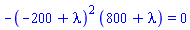 -(-200+lambda)^2*(800+lambda) = 0