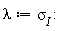 lambda := sigma[I]