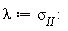 lambda := sigma[II]