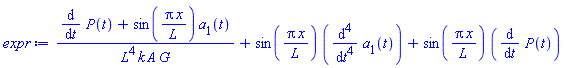 (diff(P(t), t)+sin(Pi*x/L)*a[1](t))/(L^4*k*A*G)+sin(Pi*x/L)*(diff(diff(diff(diff(a[1](t), t), t), t), t))+sin(Pi*x/L)*(diff(P(t), t))
