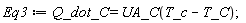 Eq3 := Q_dot_C = UA_C(T_c-T_C);