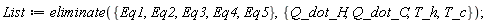 List := eliminate({Eq1, Eq2, Eq3, Eq4, Eq5}, {Q_dot_C, Q_dot_H, T_c, T_h});
