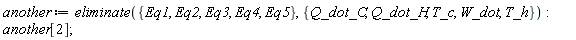 another := eliminate({Eq1, Eq2, Eq3, Eq4, Eq5}, {Q_dot_C, Q_dot_H, T_c, T_h, W_dot}):