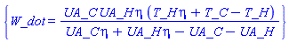 {W_dot = UA_C*UA_H*eta*(T_H*eta+T_C-T_H)/(UA_C*eta+UA_H*eta-UA_C-UA_H)}