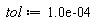 tol := 0.10e-3