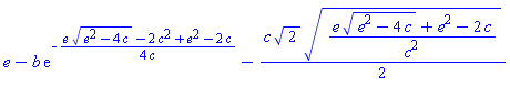 e-b*exp(-(1/4)*(e*(e^2-4*c)^(1/2)-2*c^2+e^2-2*c)/c)-(1/2)*c*2^(1/2)*((e*(e^2-4*c)^(1/2)+e^2-2*c)/c^2)^(1/2)