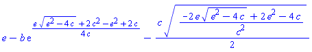 e-b*exp((1/4)*(e*(e^2-4*c)^(1/2)+2*c^2-e^2+2*c)/c)-(1/2)*c*((-2*e*(e^2-4*c)^(1/2)+2*e^2-4*c)/c^2)^(1/2)
