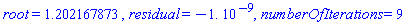 root = 1.202167873, residual = -0.1e-8, numberOfIterations = 9