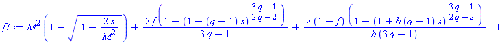 M^2*(1-(1-2*x/M^2)^(1/2))+2*f*(1-(1+(q-1)*x)^((3*q-1)/(2*q-2)))/(3*q-1)+2*(1-f)*(1-(1+b*(q-1)*x)^((3*q-1)/(2*q-2)))/(b*(3*q-1)) = 0