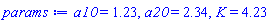 a10 = 1.23, a20 = 2.34, K = 4.23