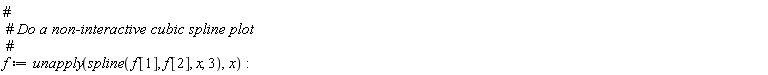 f := unapply(spline(f[1], f[2], x, 3), x)
