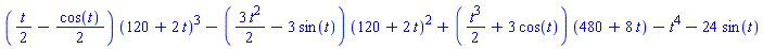 ((1/2)*t-(1/2)*cos(t))*(120+2*t)^3-((3/2)*t^2-3*sin(t))*(120+2*t)^2+((1/2)*t^3+3*cos(t))*(480+8*t)-t^4-24*sin(t)