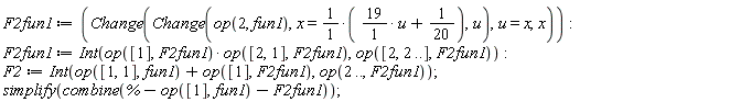 F2fun1 := Change(Change(op(2, fun1), x = (1*1)*(19*u+1/20), u), u = x, x):