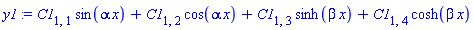 C1[1, 1]*sin(alpha*x)+C1[1, 2]*cos(alpha*x)+C1[1, 3]*sinh(beta*x)+C1[1, 4]*cosh(beta*x)