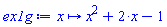 proc (x) options operator, arrow, function_assign; x^2+2*x-1 end proc