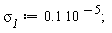 `&sigma;__1` := .1*10^(-5)