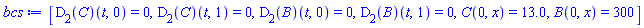 [(D[2](C))(t, 0) = 0, (D[2](C))(t, 1) = 0, (D[2](B))(t, 0) = 0, (D[2](B))(t, 1) = 0, C(0, x) = 13.0, B(0, x) = 300]