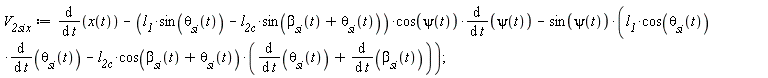 V__2six := diff(x(t), t)-(l__1*sin(`&theta;__si`(t))-l__2c*sin(`&beta;__si`(t)+`&theta;__si`(t)))*cos(psi(t))*(diff(psi(t), t))-sin(psi(t))*(l__1*cos(`&theta;__si`(t))*(diff(`&theta;__si`(t), t))-l__2c*cos(`&beta;__si`(t)+`&theta;__si`(t))*(diff(`&theta;__si`(t), t)+diff(`&beta;__si`(t), t)))
